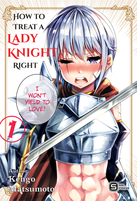 How to Treat a Lady Knight Right Vol. 1